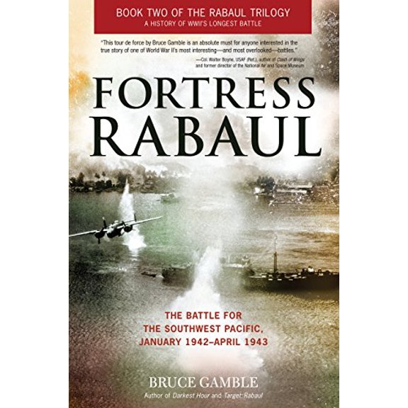 Pre-Owned Fortress Rabaul: The Battle for the Southwest Pacific, January 1942-April 1943 (Paperback) 0760345597 9780760345597