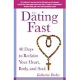 thumbnail image 2 of The Dating Fast 40 Days to Reclaim Your Heart, Body, and Soul, (Paperback), 2 of 2