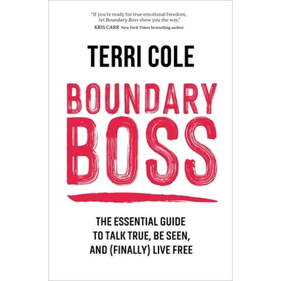Pre-Owned Boundary Boss: The Essential Guide to Talk True, Be Seen, and (Finally) Live Free (Hardcover) 1683647688 9781683647683