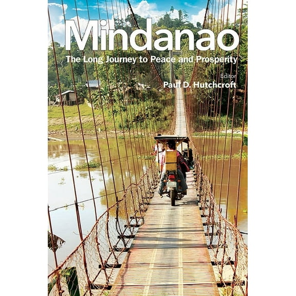 Mindanao: The Long Journey to Peace and Prosperity, (Hardcover)