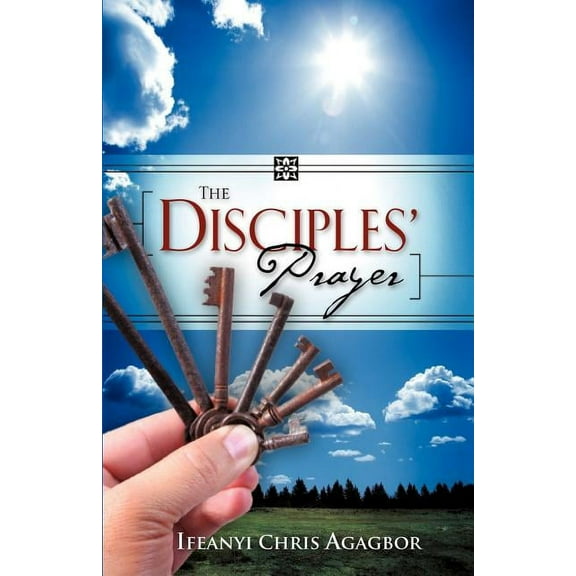The Disciples' Prayer, (Paperback)