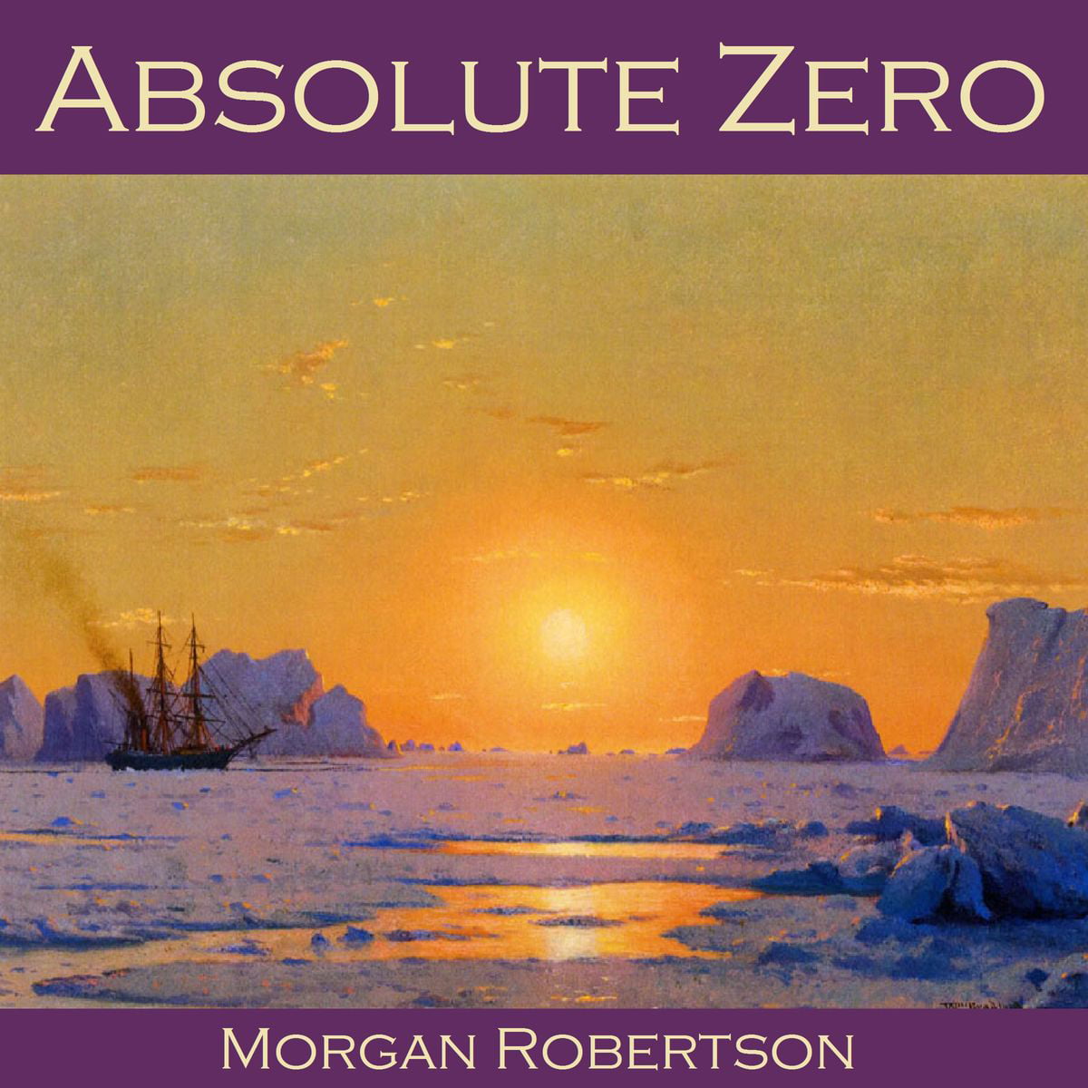 Аудиокнига абсолют 5. Морган Робертсон. Absolute Zero. Absolute Zero Cover. Абсолютный Zero альбом.
