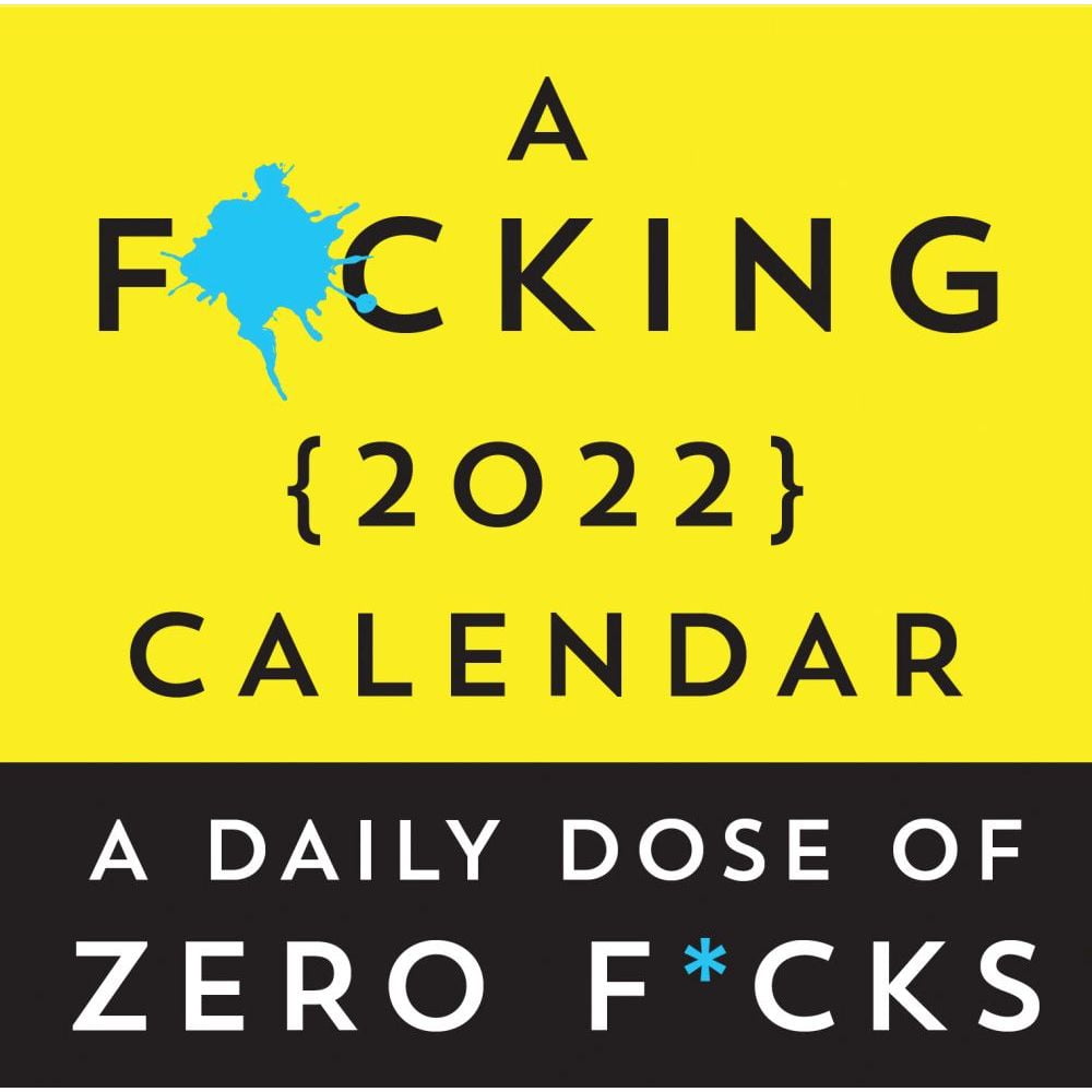 Calendars & Gifts To Swear By: A F*Cking 2022 Boxed Calendar (Other) -  Walmart.com