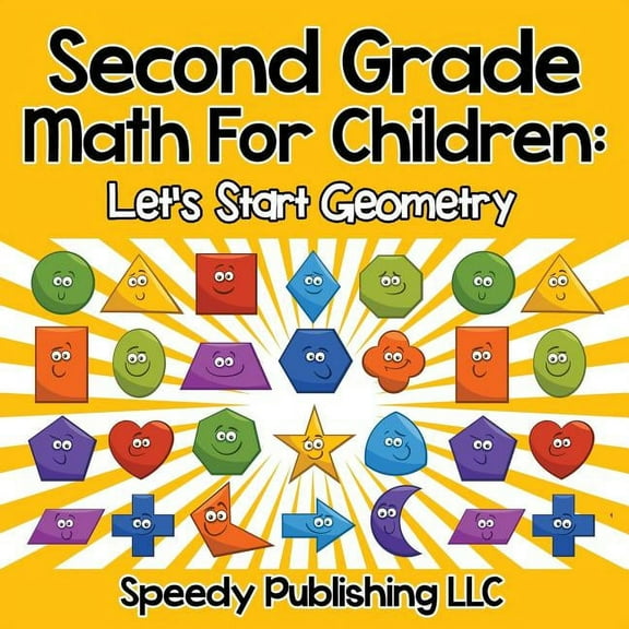 Second Grade Math For Children: Let's Start Geometry, (Paperback)