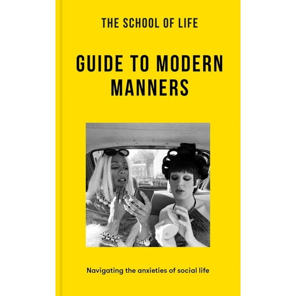 The School of Life: Guide to Modern Manners (Paperback)