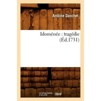 Litterature: Idoménée: Tragédie (Éd.1731) (Paperback)