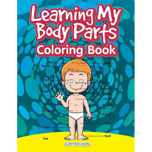Learning My Body Parts Coloring Book, (Paperback)