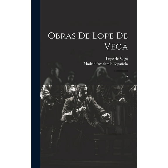 Obras de Lope de Vega: 2 (Hardcover)