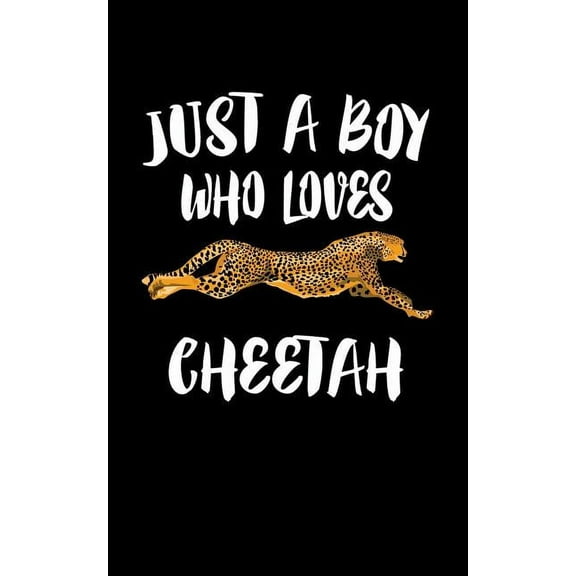 Just A Boy Who Loves Cheetah: Animal Nature Collection (Paperback)