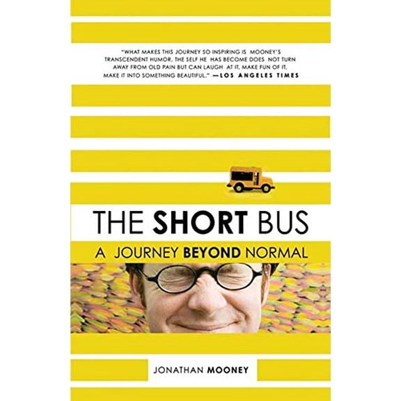 Pre-Owned The Short Bus: A Journey Beyond Normal (Paperback) 0805088040 9780805088045