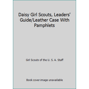 Daisy Girl Scouts, Leaders' Guide/Leather Case With Pamphlets [Paperback - Used]