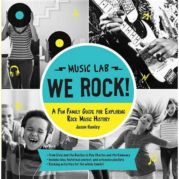 Hands-On Family We Rock! (Music Lab): A Fun Family Guide for Exploring Rock Music History: From Elvis and the Beatles to Ray Charles and, (Paperback)