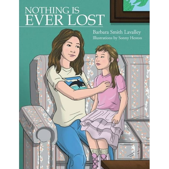 Nothing Is Ever Lost (Paperback)