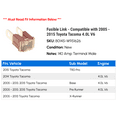 thumbnail image 2 of Fusible Link - Compatible with 2005 - 2015 Toyota Tacoma 4.0L V6 2006 2007 2008 2009 2010 2011 2012 2013 2014, 2 of 2