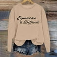 thumbnail image 3 of TYGHBN Expensive and Difficult Sweatshirt Expensive and Difficult Sweatshirt Womens Funny Expensive Sweatshirt Top with Pocket Womens Sweatshirt Jacket Plain Hoodie Women Plain Hoodies Fall Clothes, 3 of 4