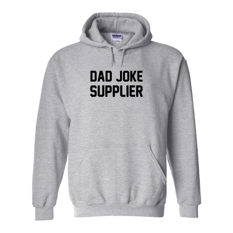 Dad Joke Supplier Hoodie - ID: 2132 - Walmart.com