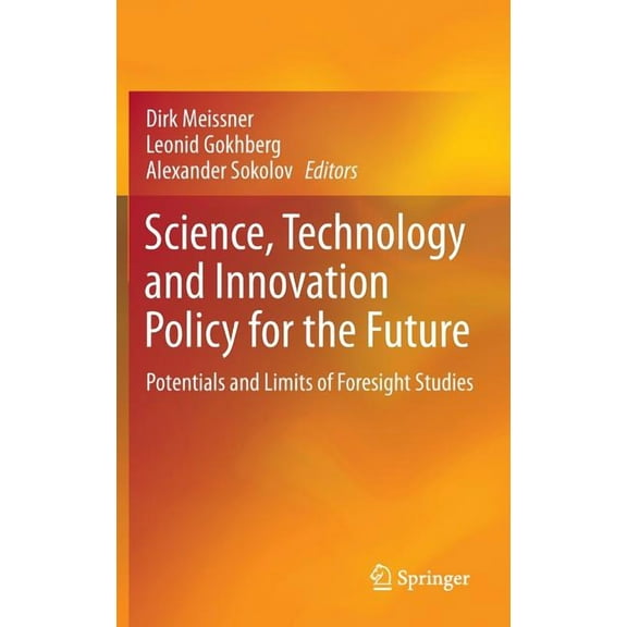 Science, Technology and Innovation Policy for the Future: Potentials and Limits of Foresight Studies, (Hardcover)