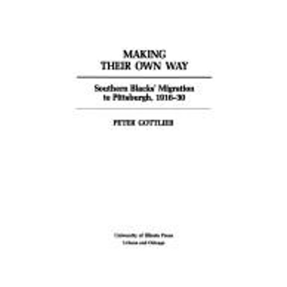 Pre-Owned Making Their Own Way (Hardcover) 0252013549 9780252013546