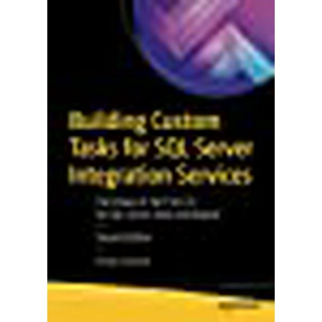 Création de Tâches Personnalisées pour les Services d'Intégration de Serveur SQL, la Puissance De.net pour ETL pour le Serveur SQL 2019 et au-Delà