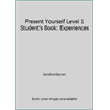 Present Yourself Level 1 Student's Book: Experiences [Paperback - Used]