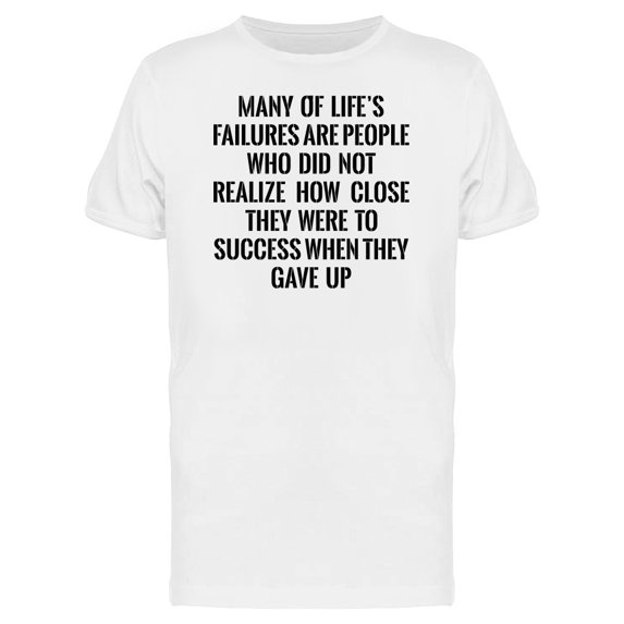 Realize How Close Are To Success Tee Men's -Image by Shutterstock