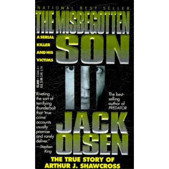 Pre-Owned The Misbegotten Son: The True Story of Arthur J. Shawcross (Unknown) 044021646X 9780440216469