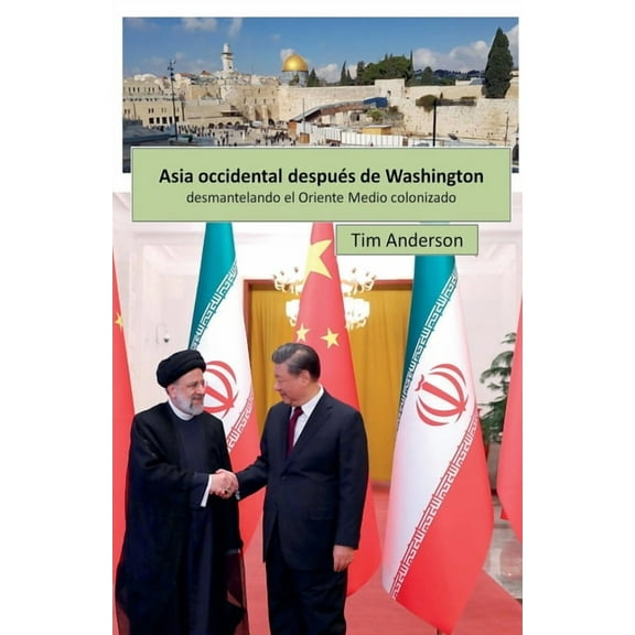 Asia Occidental despuÃ©s de Washington, (Paperback)