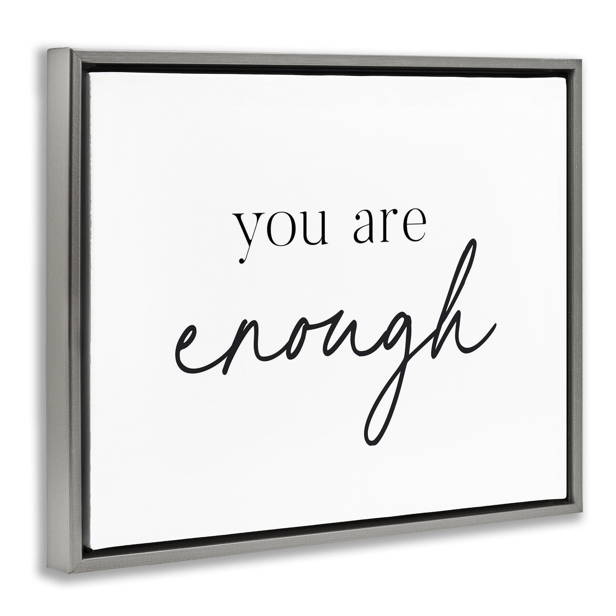 You Are Enough Sentiment Gray Framed Floater Canvas Wall Art, design by Lettered and Lined