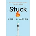 thumbnail image 2 of Stuck: How Vaccine Rumors Start--And Why They Don't Go Away, (Paperback), 2 of 3
