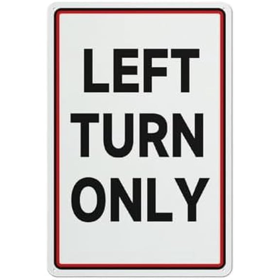 Left Turn Only Sign Aluminum Metal Warning Sign Uvresistance Waterproof Easy To Install For House And Business 12"X8"