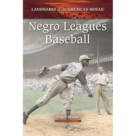Landmarks of the American Mosaic Negro Leagues Baseball, (Paperback)