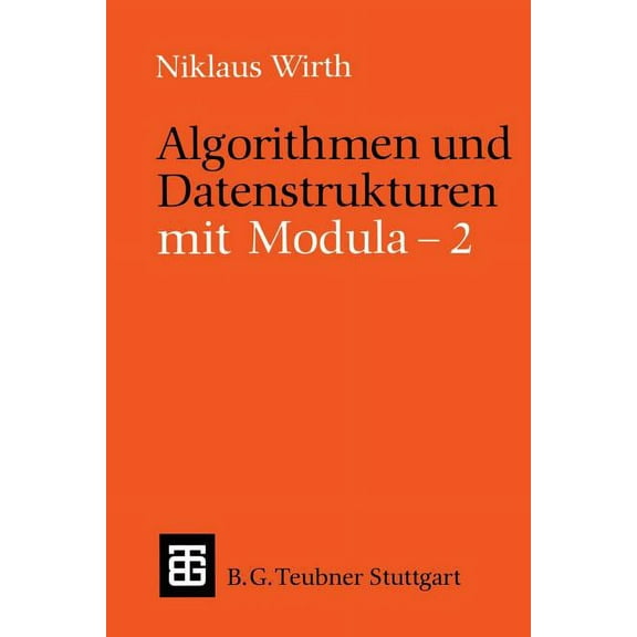 Leitfäden Und Monographien Der Informati Algorithmen Und Datenstrukturen Mit Modula - 2, (Paperback)