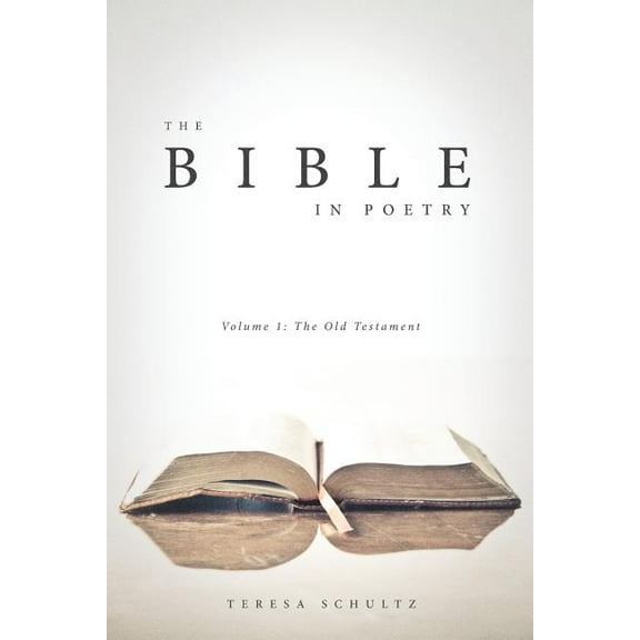Bible in Poetry: The Bible in Poetry (Paperback)