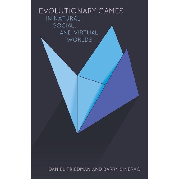 Evolutionary Games in Natural, Social, and Virtual Worlds, (Hardcover)