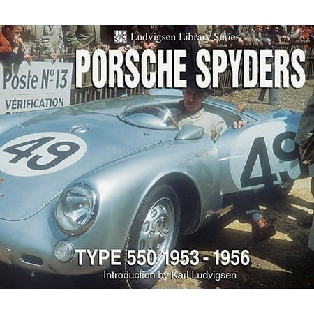 Porsche Spyders : Type 550 1953-1956