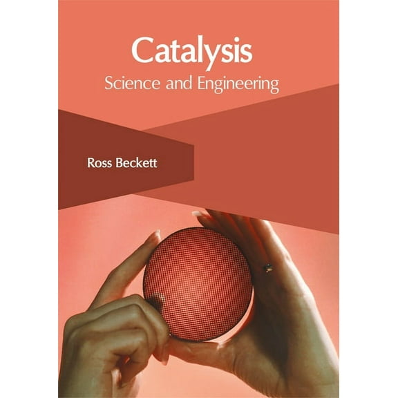 Catalysis: Science and Engineering, (Hardcover)