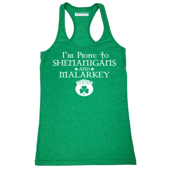 P&B Im Prone to Shenanigans and Malarky Women's Tank Top, S, H. Green