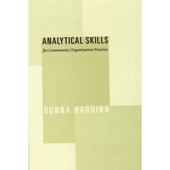 Analytical Skills for Community Organization Practice, (Hardcover)