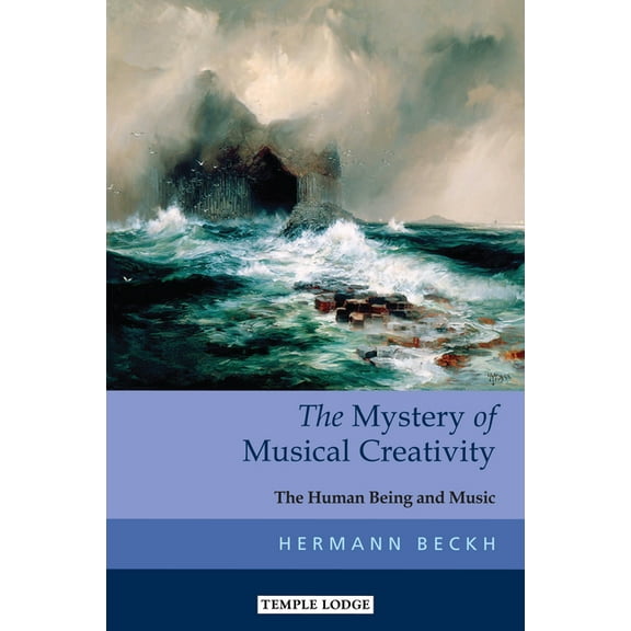 The Mystery of Musical Creativity (Paperback)