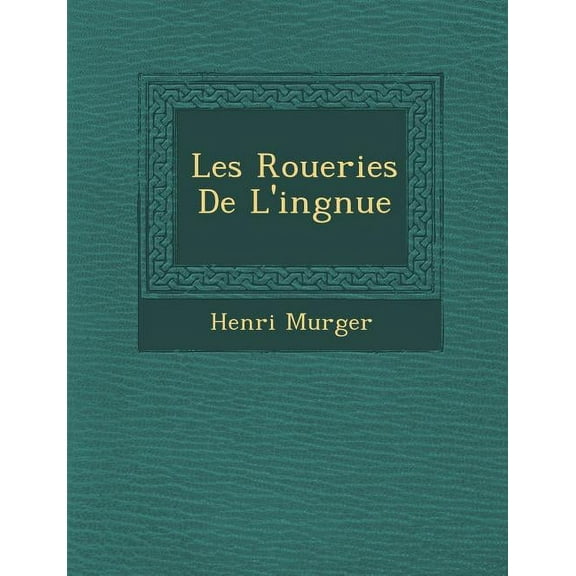 Les Roueries de L'Ing Nue. (Paperback)