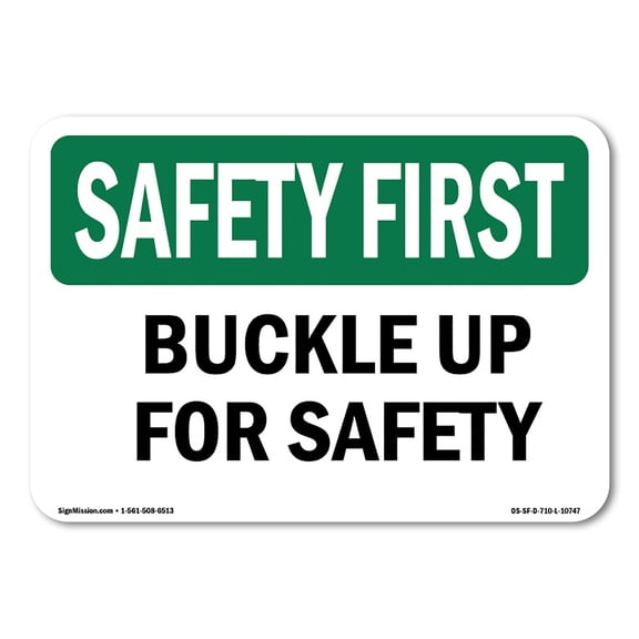 OSHA SAFETY FIRST Sign - Buckle Up For Safety | Plastic Sign | Protect Your Business, Construction Site, Warehouse & Shop Area | Made in the USA
