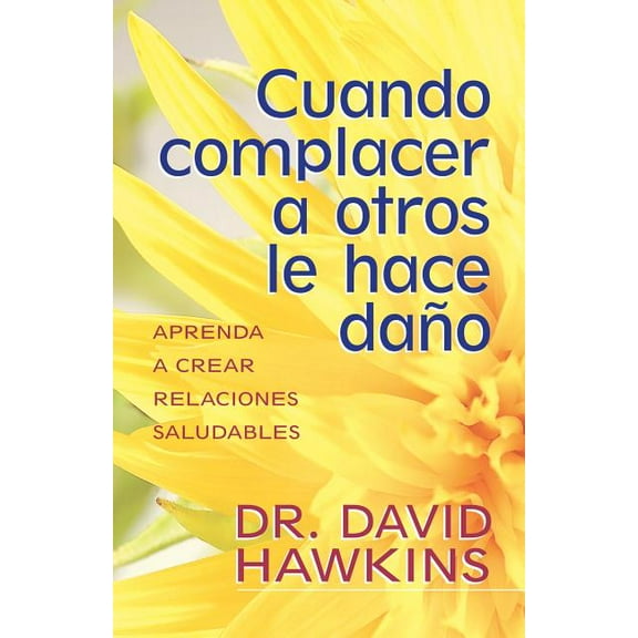 Cuando Complacer a Otros Le Hace DaÃ±o, (Paperback)