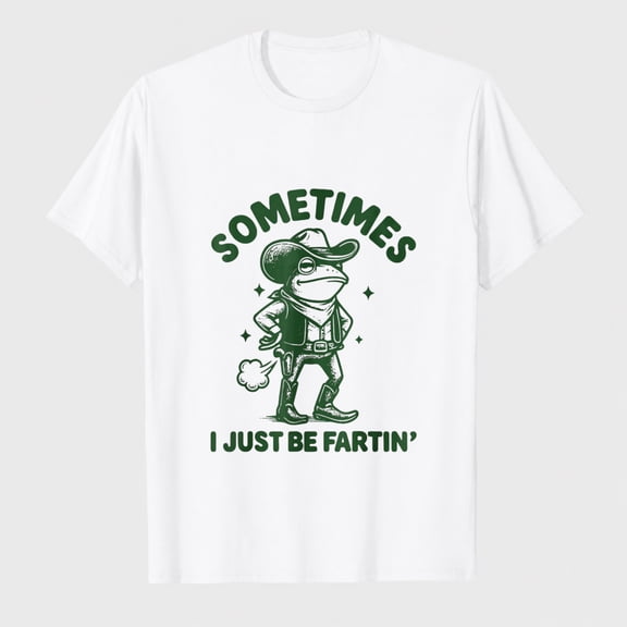 Sometimes I Just Be Fartin' Frog T-Shirt