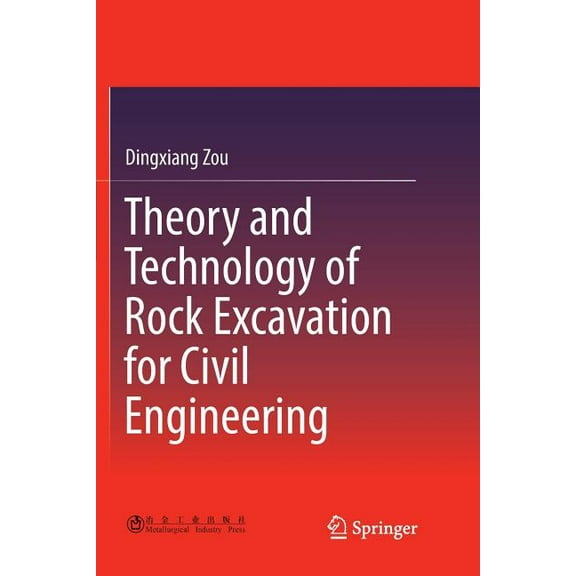 Theory and Technology of Rock Excavation for Civil Engineering, (Paperback)