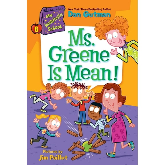 My Weirdtastic School My Weirdtastic School #6: Ms. Greene Is Mean!, Book 6, (Hardcover)