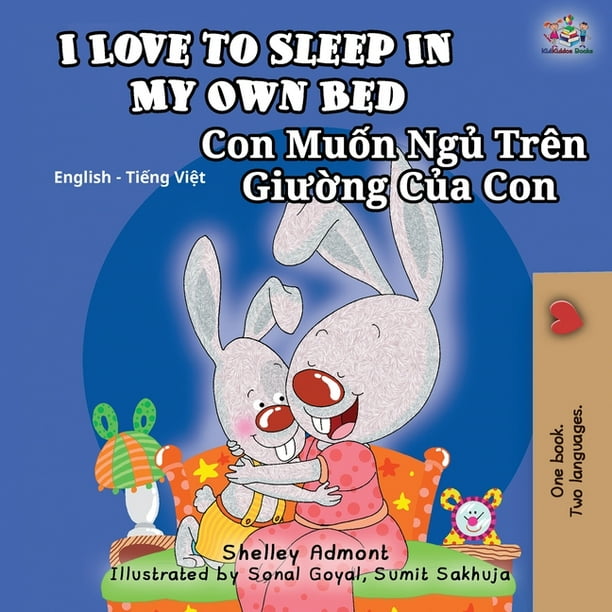 English Vietnamese Bilingual Collection I Love to Sleep in My Own Bed