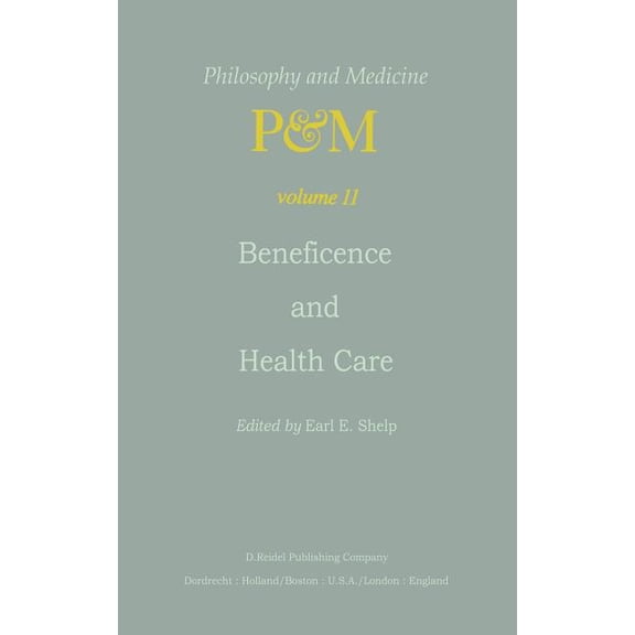 Philosophy and Medicine Beneficence and Health Care, Book 11, (Hardcover)
