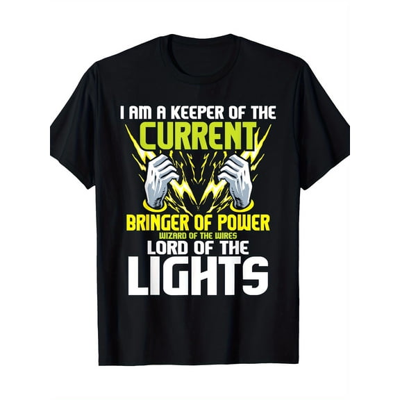 Men'S Black "I Am a Keeper of the Current, Bringer of Power, Lord of the Lights" Electrician T-Shirt - Cotton, Round Neck, Short Sleeve, Casual Summer Tee for Electricianst