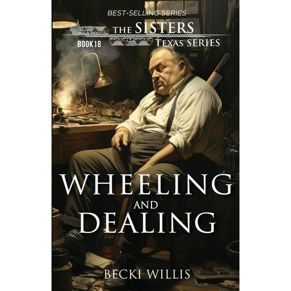 Wheeling and Dealing (The Sisters, Texas Mystery Series Book 18), (Paperback)