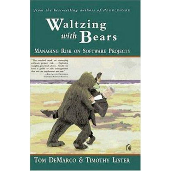 Pre-Owned Waltzing With Bears: Managing Risk on Software Projects (Paperback) 0932633609 9780932633606